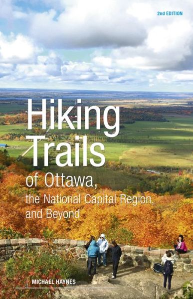 Cover for Michael Haynes · Hiking Trails of Ottawa, the National Capital Region, and Beyond, 2nd Edition (Paperback Book) [2 New edition] (2021)