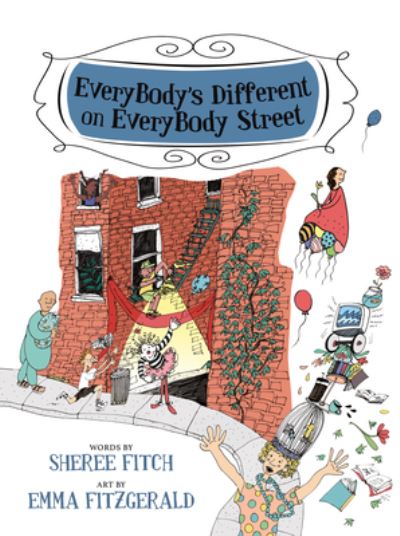 EveryBody's Different on EveryBody Street - Sheree Fitch - Książki - Nimbus Publishing, Limited - 9781774711842 - 25 kwietnia 2023