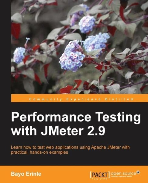 Cover for Bayo Erinle · Performance Testing With JMeter 2.9 (Paperback Book) [2 Revised edition] (2013)