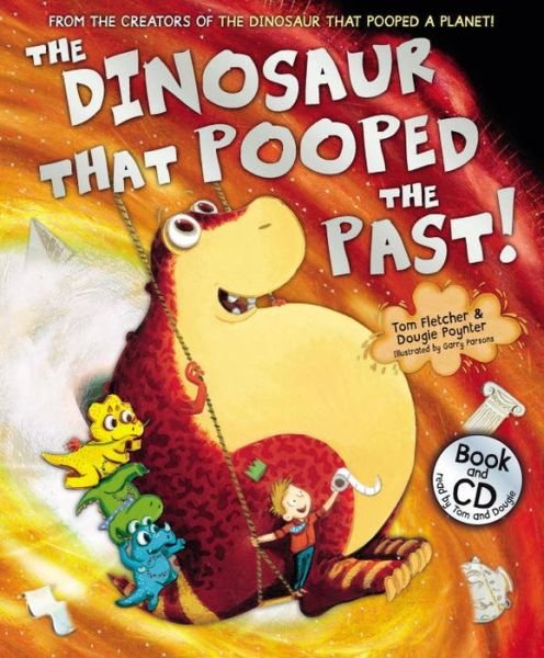 Cover for Tom Fletcher · The Dinosaur that Pooped the Past!: Book and CD - The Dinosaur That Pooped (Paperback Bog) (2015)