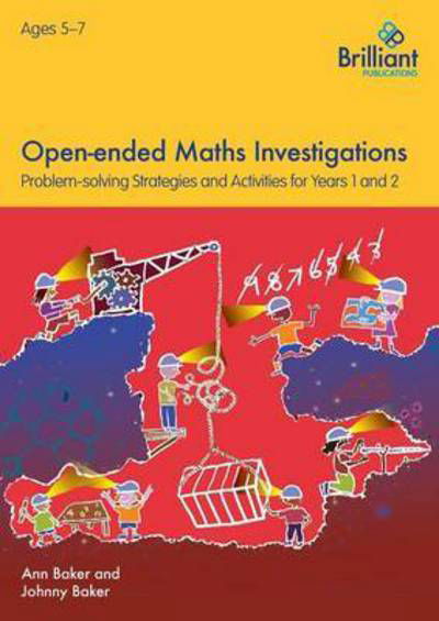 Cover for Ann Baker · Open-ended Maths Investigations, 5-7 Year Olds: Maths Problem-solving Strategies for Years 1-2 (Pocketbok) (2015)