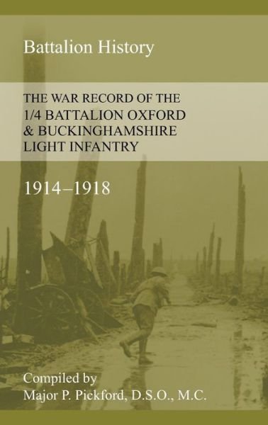 Cover for P Pickford · War Record of the 1/4 Battalion Oxford &amp; Buckinghamshire Light Infantry 1914-1918 (Paperback Book) (2015)