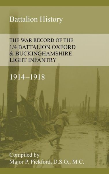 Cover for P Pickford · War Record of the 1/4 Battalion Oxford &amp; Buckinghamshire Light Infantry 1914-1918 (Pocketbok) (2015)