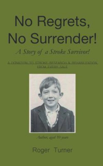 Cover for Roger Turner · No Regrets, No Surrender! A Story of a Stroke Survivor! (Paperback Book) (2016)