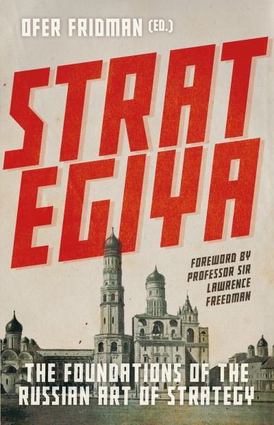 Cover for Ofer Fridman · Strategiya: The Foundations of the Russian Art of Strategy (Hardcover Book) (2021)
