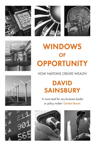 Cover for Lord David Sainsbury · Windows of Opportunity: How Nations Create Wealth (Hardcover Book) [Main edition] (2020)