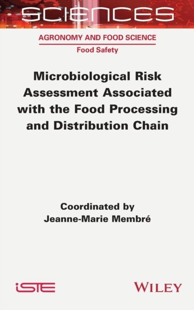 Cover for Jeanne-Marie Membre · Microbiological Risk Assessment Associated with the Food Processing and Distribution Chain (Hardcover Book) (2022)
