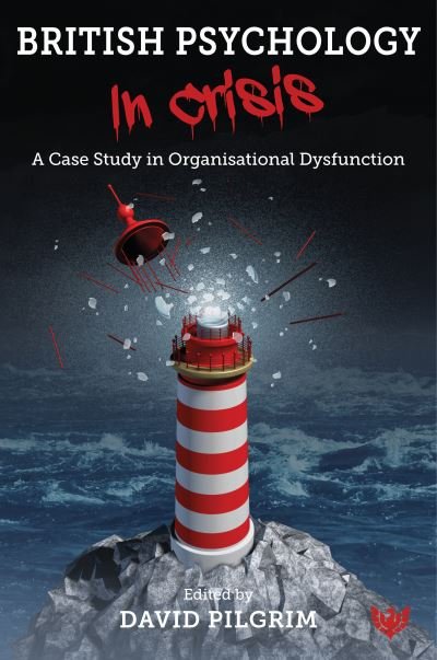 Cover for British Psychology in Crisis: A Case Study in Organisational Dysfunction (Paperback Bog) (2023)