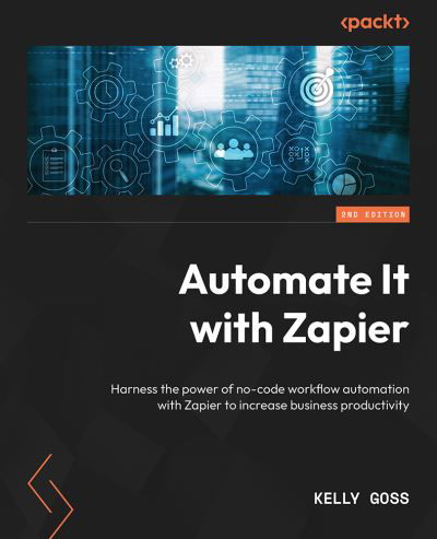 Cover for Kelly Goss · Automate It with Zapier (Book) (2023)