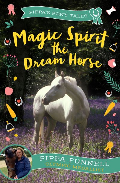 Cover for Pippa Funnell · Magic Spirit the Dream Horse - Pippa's Pony Tales (Taschenbuch) (2023)