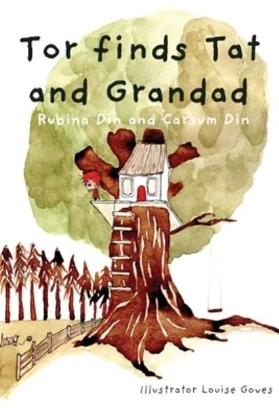 Rubina Din · Tor Finds Tat and Grandad - Tor and Tat (Pocketbok) (2020)