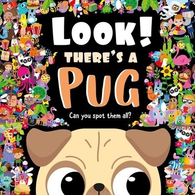 Cover for Igloobooks · Look! There's a Pug (Hardcover Book) (2020)