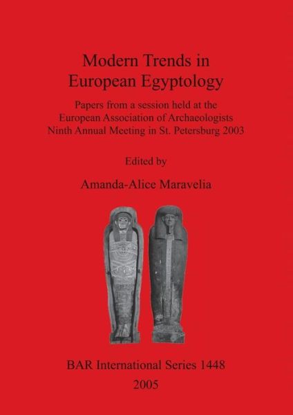 Cover for Amanda-alice Maravelia · Modern Trends in Archaeology: Papers from a Session Held at the European Association of Archaeologists Ninth Annual Meeting in St  Petersburg 2003 (British Archaeological Reports British Series) (Paperback Book) (2005)