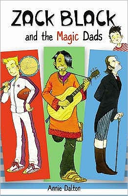 Cover for Annie Dalton · Zack Black and the Magic Dads (Taschenbuch) (2007)