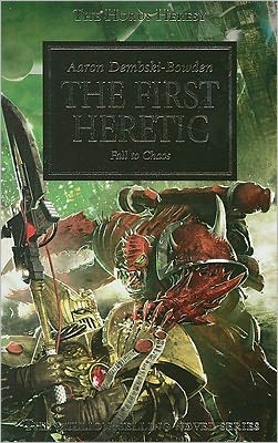 Cover for Aaron Dembski-Bowden · Horus Heresy: The First Heretic (Paperback Book) (2010)