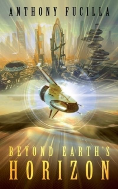 Cover for Anthony Fucilla · Beyond Earth's Horizon (Paperback Book) (2021)