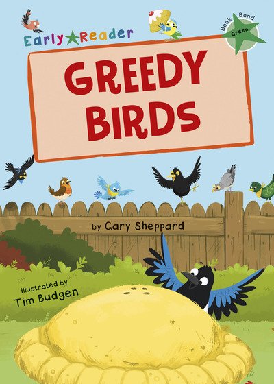 Cover for Gary Sheppard · Greedy Birds: (Green Early Reader) (Paperback Book) (2018)
