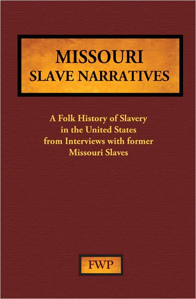 Cover for Federal Writers Project · Missouri Slave Narratives (Inbunden Bok) (1938)