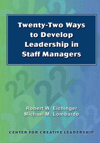 Cover for Michael M Lombardo · Twenty-two Ways to Develop Leadership in Staff Managers (Paperback Book) (2015)