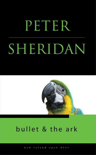 Bullet and the ark - Peter Sheridan - Livros - New Island - 9781905494842 - 1 de março de 2008