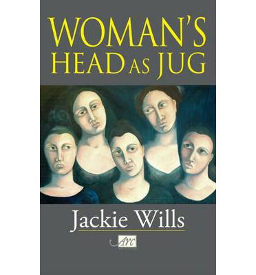 Cover for Jackie Wills · Woman's Head as Jug (Hardcover Book) (2013)