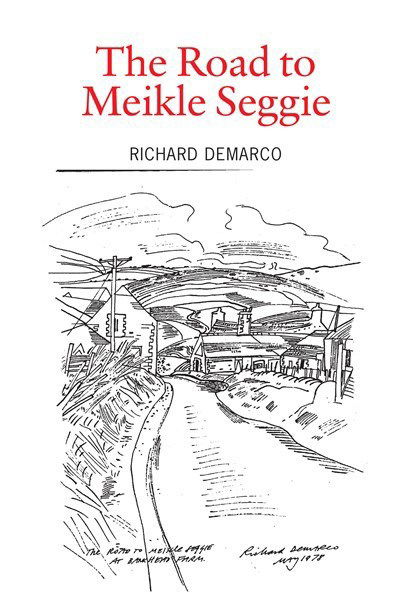 Cover for Richard Demarco · The Road to Meikle Seggie (Paperback Book) (2015)