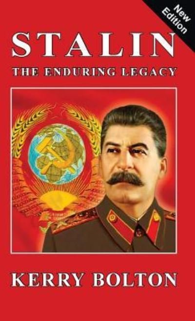Cover for Kerry Bolton · Stalin - The Enduring Legacy (Hardcover Book) (2017)