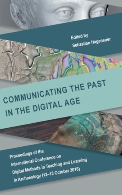 Cover for Sebastian Hageneuer · Communicating the Past in the Digital Age (Book) (2020)