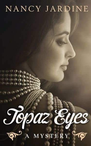 Topaz Eyes - Nancy Jardine - Libros - Nancy Jardine - 9781916003842 - 27 de noviembre de 2019