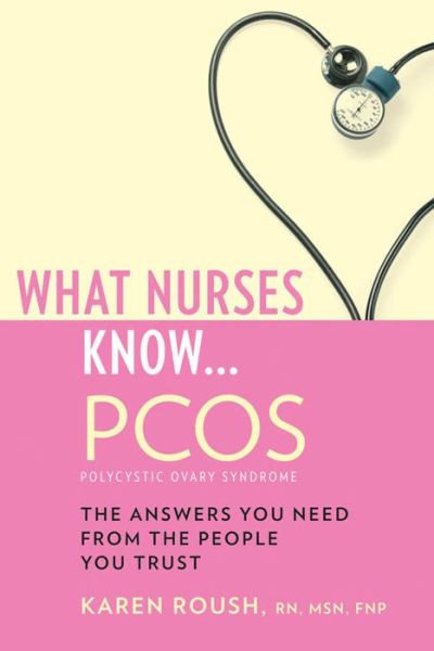 Cover for Karen Roush · What Nurses Know...PCOS (Paperback Book) [New edition] (2010)