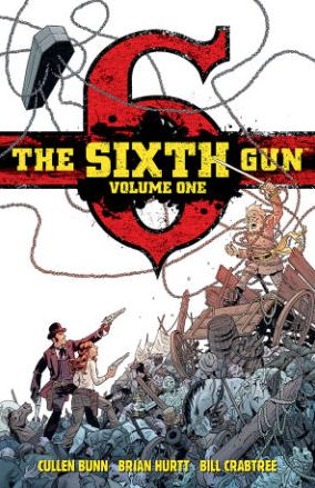 Cover for Cullen Bunn · The Sixth Gun Vol. 1: Deluxe Edition - The Sixth Gun (Hardcover Book) [De Luxe edition] (2013)