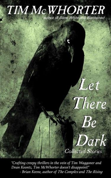 Cover for Tim McWhorter · Let There Be Dark (Paperback Book) (2018)