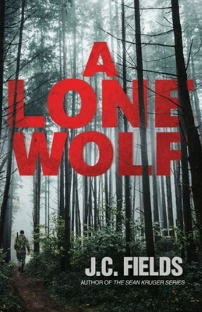 Cover for J C Fields · A Lone Wolf - The Michael Wolfe Saga (Paperback Book) (2019)