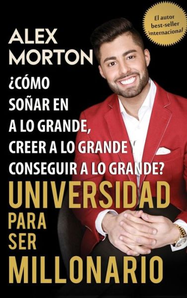 Sala de Dormitorios a Millonario - Alex Morton - Books - Beyond Publishing - 9781947256842 - October 3, 2017