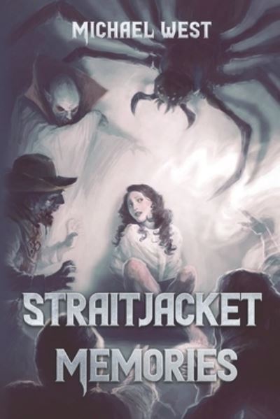 Cover for Michael West · Straitjacket Memories (Buch) (2022)