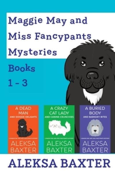 Cover for Aleksa Baxter · Maggie May and Miss Fancypants Mysteries Books 1 - 3 (Paperback Book) (2021)