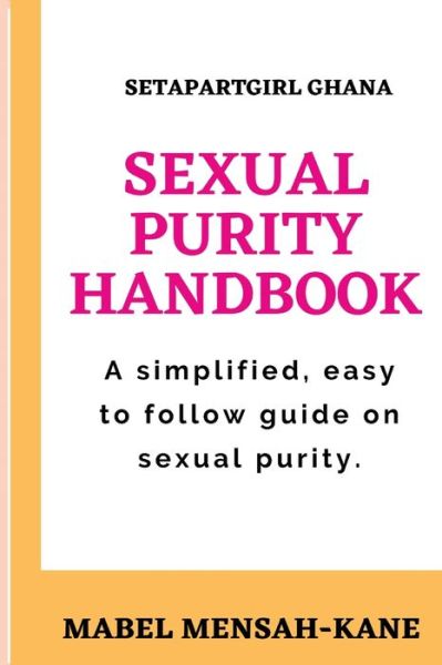 Cover for Mabel Mensah-Kane Abayie · The Sexual Purity Handbook (Paperback Book) (2021)