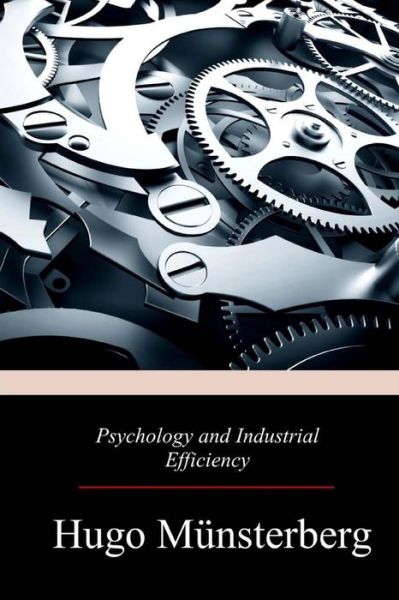 Cover for Hugo Munsterberg · Psychology and Industrial Efficiency (Paperback Book) (2017)