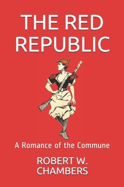 Cover for Robert W. Chambers · The Red Republic (Paperback Bog) (2018)