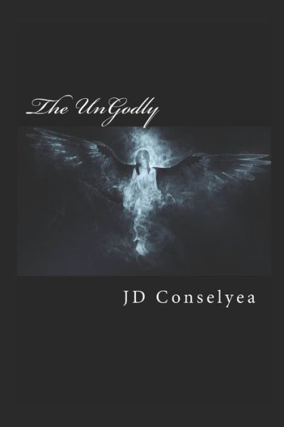 Cover for J D Conselyea · The Ungodly (Paperback Book) (2018)