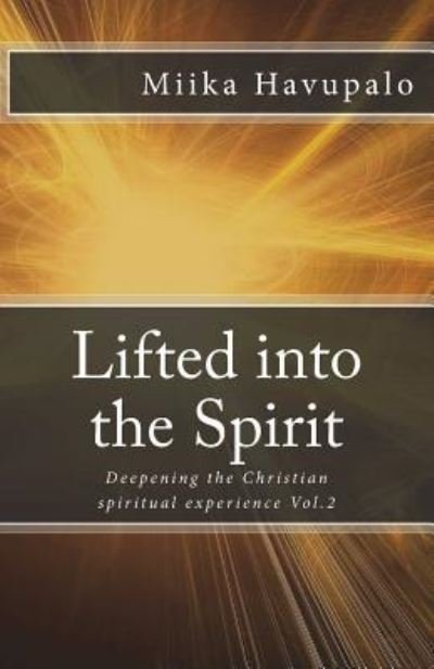 Cover for Miika Havupalo · Lifted into the Spirit (Paperback Book) (2018)