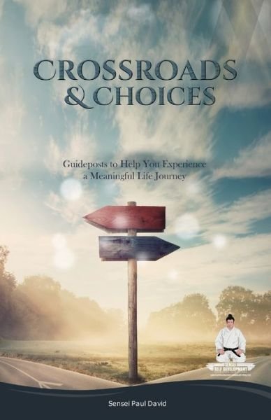 Cover for Sensei Paul David · Crossroads and Choices (Pocketbok) (2022)