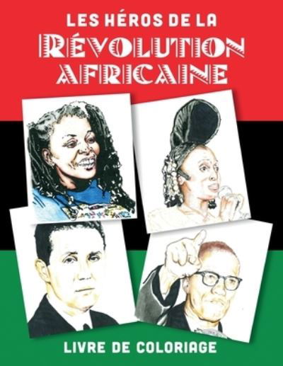 Les Heros de la Revolution Africaine - Adrianne Williams - Książki - Daraja Press - 9781990263842 - 20 lipca 2023