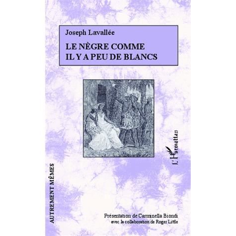 Cover for Joseph Lavallée · Le nègre comme il y a peu de blancs (Paperback Book) (2020)