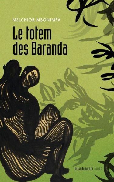 Cover for Mbonimpa Melchior · Le Totem Des Baranda 2e Ed. (Buch) (2021)