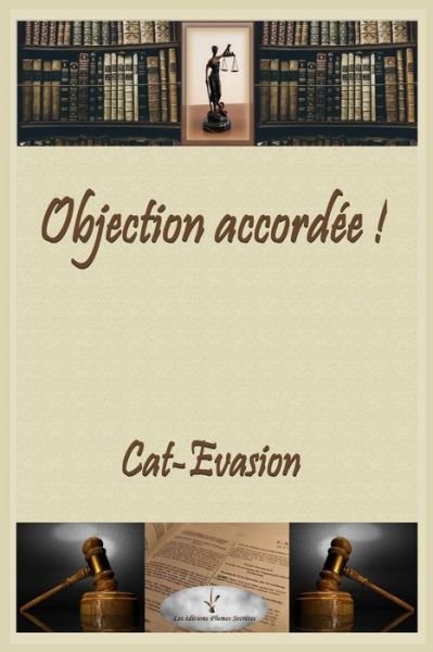 Cover for Cat Evasion · Objection accordee ! (Pocketbok) (2019)