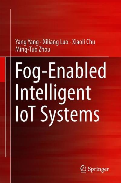 Cover for Yang · Fog Enabled Intelligent IoT Systems (Book) [1st ed. 2020 edition] (2019)