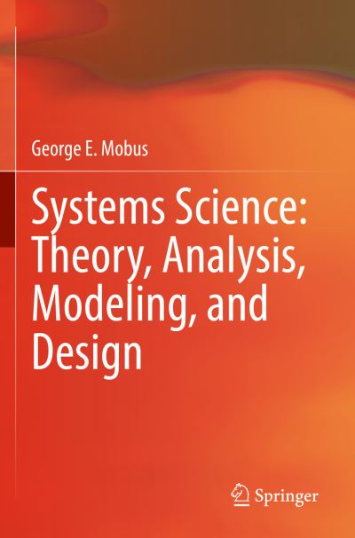 Cover for George E. Mobus · Systems Science: Theory, Analysis, Modeling, and Design (Paperback Book) [1st ed. 2022 edition] (2023)