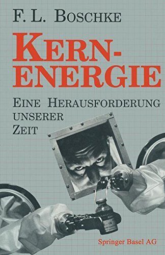 Cover for Boschke · Kernenergie: Eine Herausforderung Unserer Zeit (Paperback Book) [Softcover Reprint of the Original 1st 1988 edition] (2014)