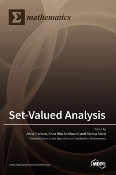 Set-Valued Analysis - Anca Croitoru - Books - MDPI AG - 9783036507842 - August 19, 2021